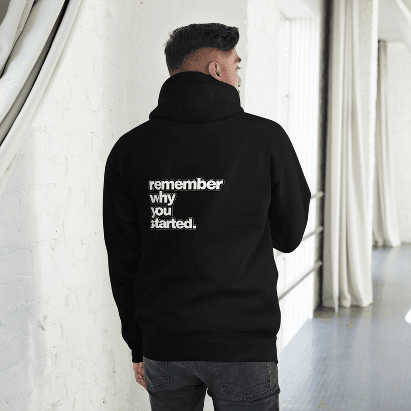 Unisex Hoodie Remember why you started — DarkMonkey — Dark Monkey
